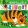 "Never Touch A Tiger!"